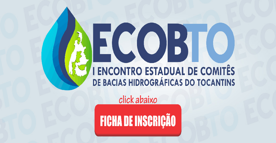 I ECOBTO vai discutir escassez de água no Tocantins